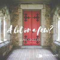 Luke 13:22 to 35 – Narrow door, wide mission Luke 13:22 to 35 – Narrow door, wide mission